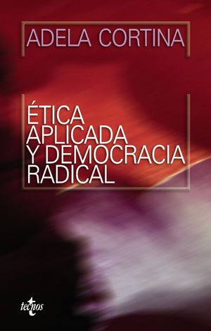 ETICA APLICADA Y DEMOCRACIA RADICAL