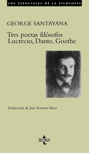 TRES POETAS FILOSOFOS (LUCRECIO / DANTE / GOETHE)