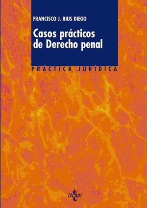 CASOS PRACTICOS DE DERECHO PENAL