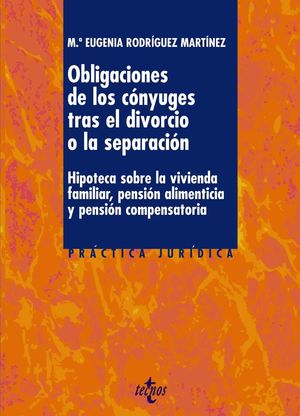 LAS OBLIGACIONES DE LOS CÓNYUGES TRAS EL DIVORCIO O LA SEPARACIÓN