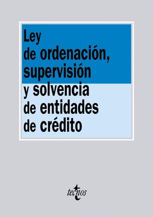 LEY DE ORDENACION SUPERVISION Y SOLVENCIA ENTIDADES DE CREDITO