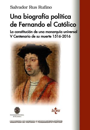 UNA BIOGRAFIA POLITICA DE FERNANDO EL CATOLICO