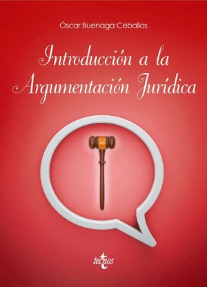 INTRODUCCION A LA ARGUMENTACION JURIDICA