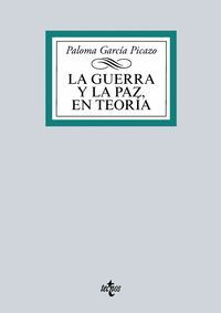 LA GUERRA Y LA PAZ EN TEORIA