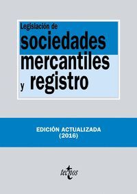 LEGISLACION DE SOCIEDADES MERCANTILES Y REGISTRO 2016