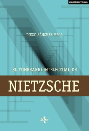 EL ITINERARIO INTELECTUAL DE NIETZSCHE