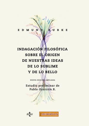 INDAGACIÓN FILOSÓFICA SOBRE EL ORIGEN DE NUESTRAS IDEAS DE LO SUBLIME Y DE LO BELLO