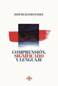 COMPRENSIÓN, SIGNIFICADO Y LENGUAJE