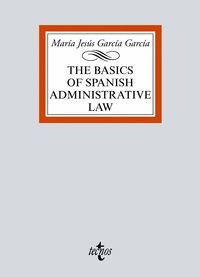THE BASICS OF SPANISH ADMINISTRATIVE LAW