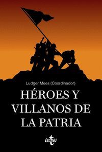 HEROES Y VILLANOS DE LA PATRIA