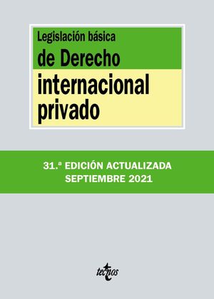 LEGISLACION BASICA DE DERECHO INTERNACIONAL PRIVADO (2021)