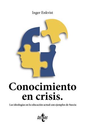 CONOCIMIENTO EN CRISIS. LAS IDEOLOGÍAS EN LA EDUCACIÓN ACTUAL CON EJEMPLOS DE SU