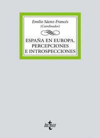 ESPAÑA EN EUROPA. PERCEPCIONES E INTROSPECCIONES