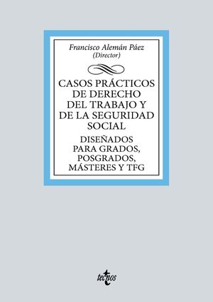 CASOS PRÁCTICOS DE DERECHO DEL TRABAJO Y DE LA SEGURIDAD SOCIAL