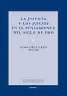 LA JUSTICIA Y LOS JUICIOS EN EL PENSAMIENTO DEL SIGLO DE ORO