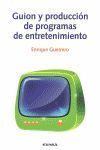 GUIÓN Y PRODUCCIÓN DE PROGRAMAS DE ENTRETENIMIENTO