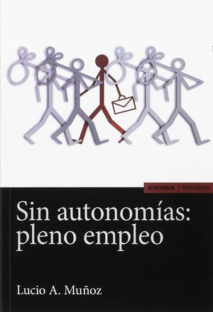 SIN AUTONOMIAS: PLENO EMPLEO