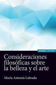 CONSIDERACIONES FILOSÓFICAS SOBRE LA BELLEZA Y EL ARTE