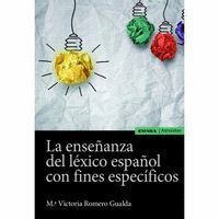 ENSEÑANZA DEL LÉXICO ESPAÑOL CON FINES ESPECÍFICOS, LA