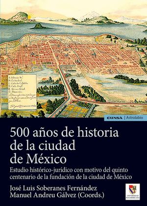500 AÑOS DE HISTORIA DE LA CIUDAD DE MEXICO