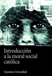 INTRODUCCION A LA MORAL SOCIAL CATOLICA