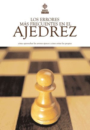 LOS ERRORES MAS FRECUENTES EN AJEDREZ