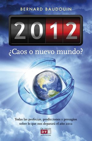 2012 ¿CAOS O NUEVO MUNDO?
