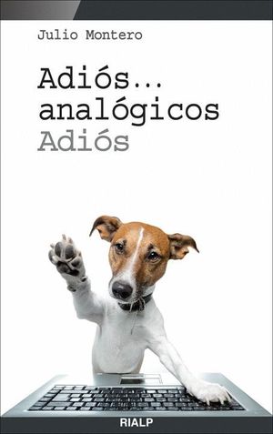 ADIÓS... ANALÓGICOS, ADIÓS