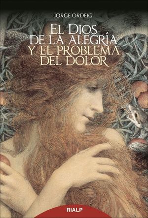 EL DIOS DE LA ALEGRIA Y EL PROBLEMA DEL DOLOR