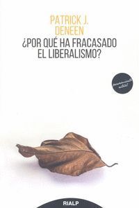 POR QUE HA FRACASADO EL LIBERALISMO?