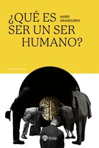 QUE ES SER UN SER HUMANO?