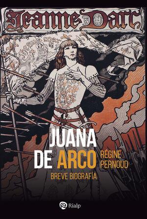 JUANA DE ARCO (BREVE BIOGRAFIA)