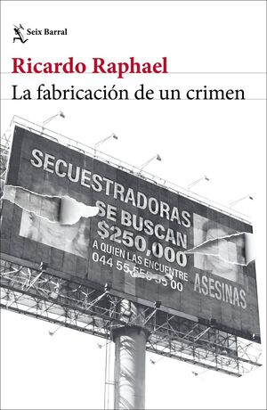 LA FABRICACIÓN DE UN CRIMEN