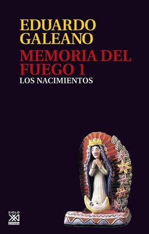 MEMORIA DEL FUEGO VOL.1 (LOS NACIMIENTOS)