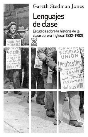 LENGUAJES DE CLASE. ESTUDIOS SOBRE LA HISTORIA DE LA CLASE