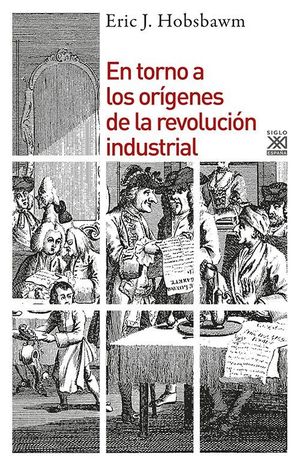 EN TORNO A LOS ORIGENES DE LA REVOLUCION INDUSTRIAL