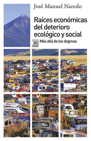 RAICES ECONOMICAS DEL DETERIORO ECOLOGICO Y SOCIAL