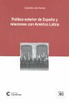 POLÍTICA EXTERIOR DE ESPAÑA Y RELACIONES CON AMÉRICA LATINA