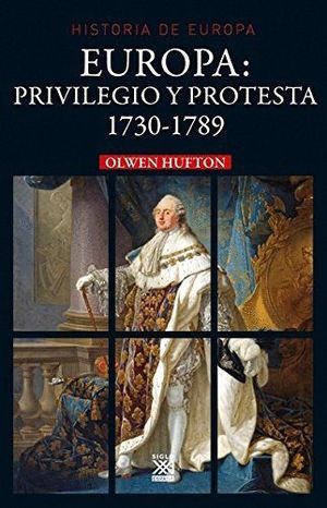EUROPA PRIVILEGIO Y PROTESTA 1730-1789