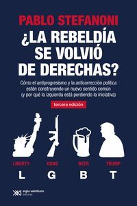 LA REBELDIA SE VOLVIO DE DERECHAS ?