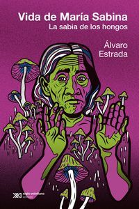 VIDA DE MARIA SABINA (LA SABIA DE LOS HONGOS)
