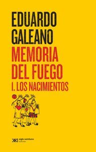 MEMORIA DEL FUEGO 1 (LOS NACIMIENTOS)