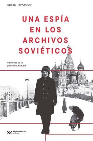 UNA ESPÍA EN LOS ARCHIVOS SOVIETICOS