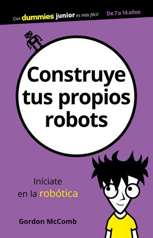 CONSTRUYE TUS PROPIOS ROBOTS