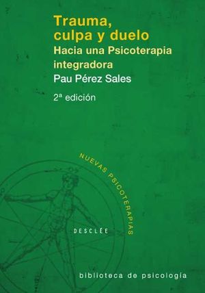 TRAUMA CULPA Y DUELO HACIA UNA PSICOTERAPIA INTEGRADORA