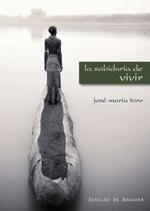 LA SABIDURIA DE VIVIR