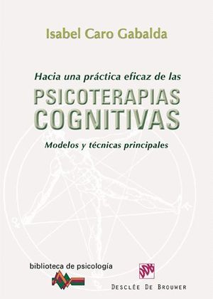 HACIA UNA PRÁCTICA EFICAZ DE LAS PSICOTERAPIAS COGNITIVAS