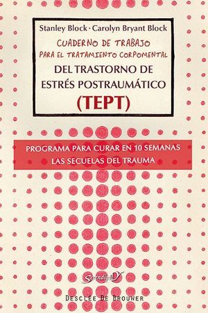 CUADERNO DE TRABAJO PARA EL TRATAMIENTO CORPOMENTAL DEL TRASTORNO DE ESTRÉS POST