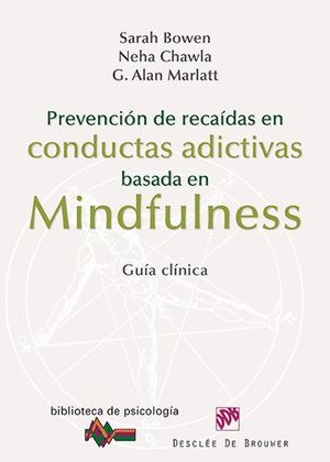 PREVENCION DE RECAIDAS EN CONDUCTAS ADICTIVAS BASADA EN MINDFULNE