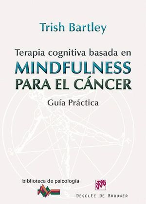 TERAPIA COGNITIVA BASADA EN MINDFULNESS PARA EL CÁNCER